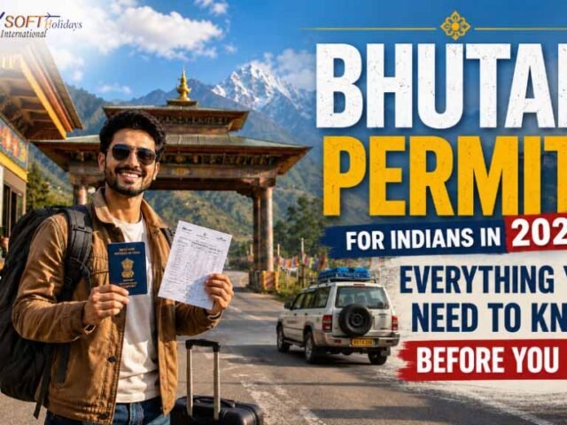Bhutan Permit for Indians in 2026: Everything You Need to Know Before You Plan